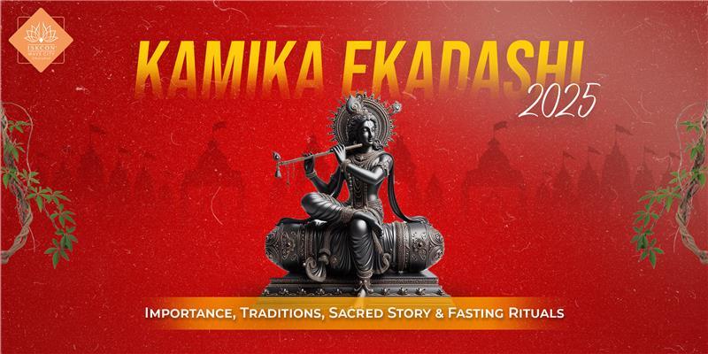 Kamika Ekadashi 2025: Importance, Traditions, Sacred Story & Fasting Rituals