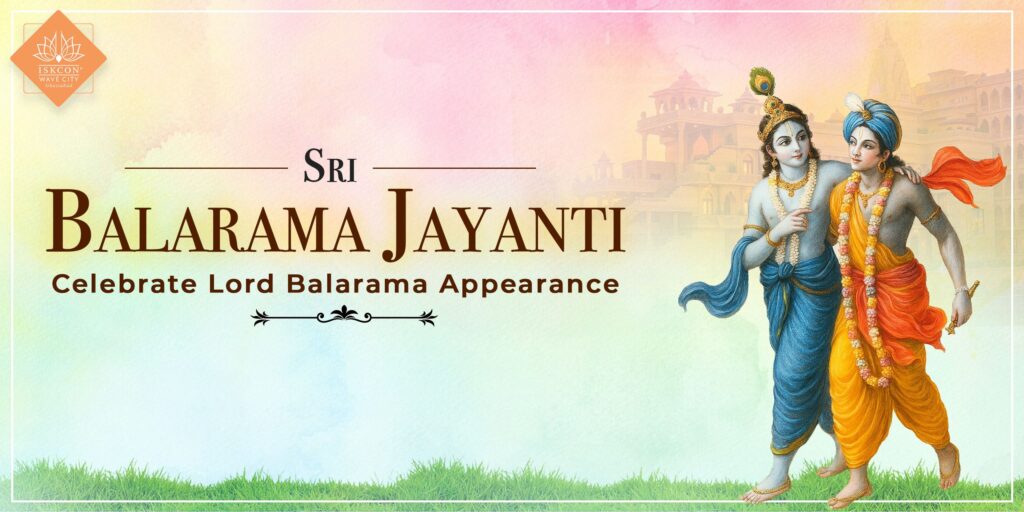 Sri Balarama Jayanti 2025: Celebrate Lord Balarama Appearance