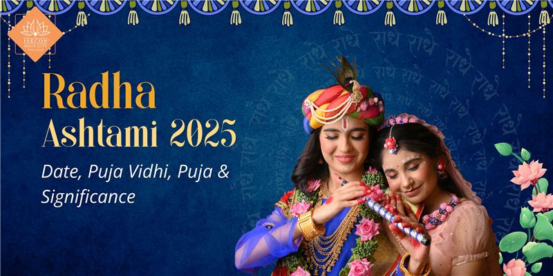 Radhaashtami 2025: Date, Puja Vidhi & Significance